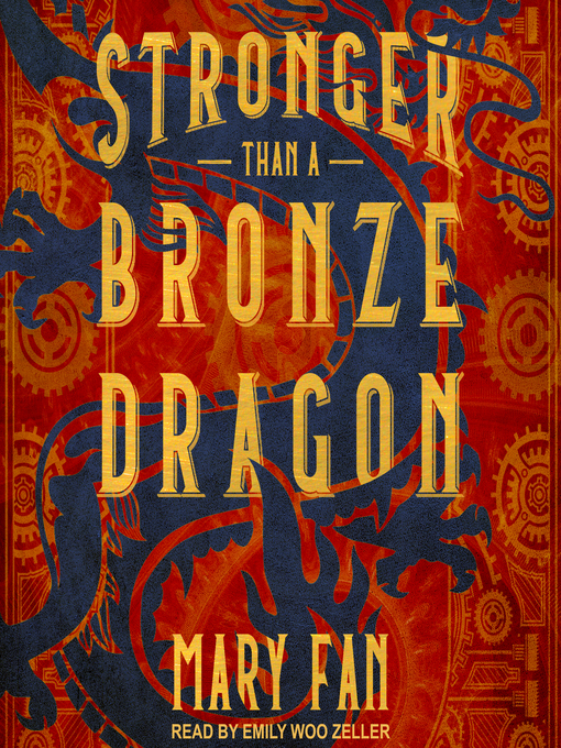 Title details for Stronger Than a Bronze Dragon by Mary Fan - Available